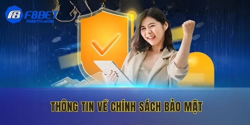 Hiểu rõ các chính sách bảo mật của F8BET
