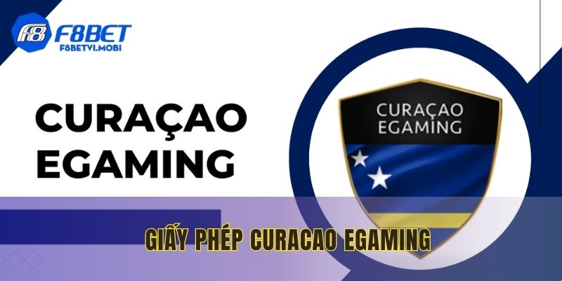 Curacao eGaming một trong 3 chứng nhận tại F8BET