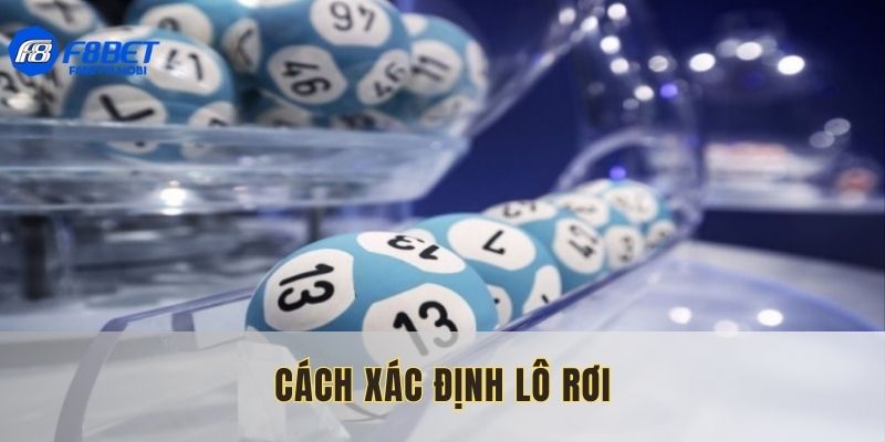 Chia sẻ cách xác định lô rơi về trong ngày hiệu quả