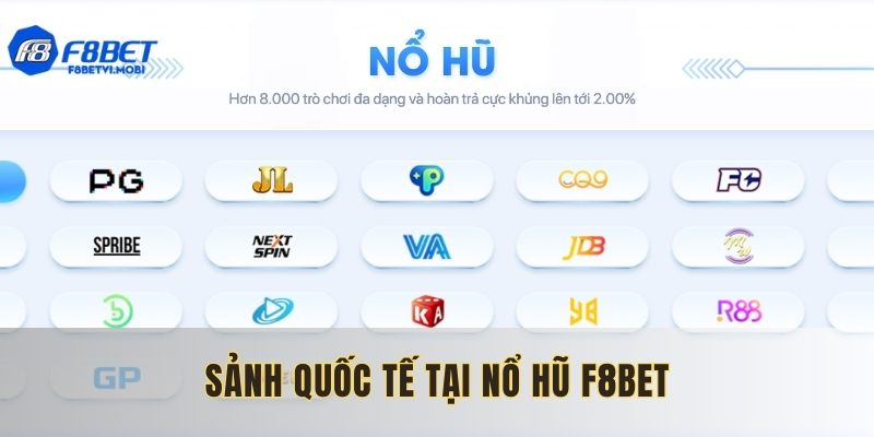 Top 3 sảnh quốc tế ăn khách tại nổ hũ F8bet