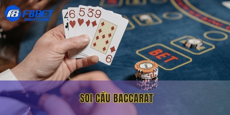 Soi cầu Baccarat sẽ giúp bạn đưa ra được quyết định hợp lý